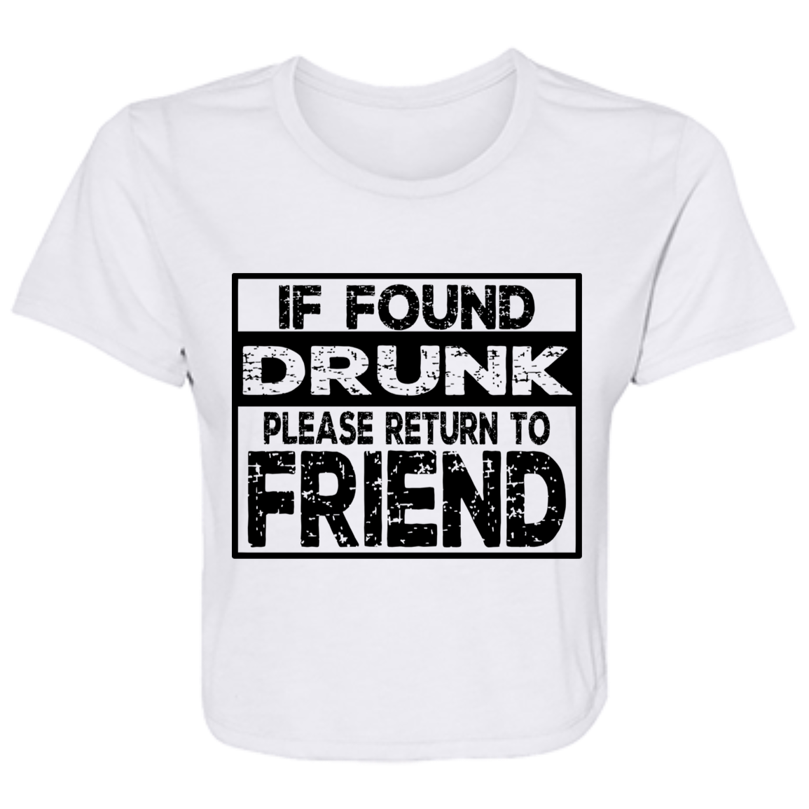 If Found Drunk B8882 Ladies' Flowy Cropped Tee If Found Drunk B8882 Ladies' Flowy Cropped Tee
