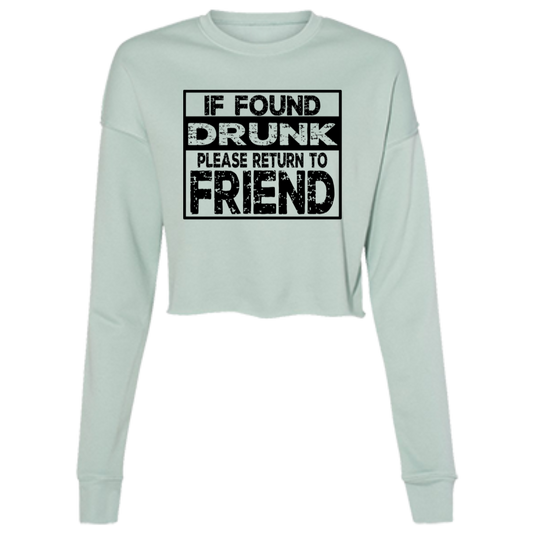 If Found Drunk B7503 Ladies' Cropped Fleece Crew