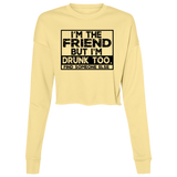 Im The Friend Too Drink B7503 Ladies' Cropped Fleece Crew Im The Friend Too Drink B7503 Ladies' Cropped Fleece Crew