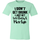Less Classy More Fun 3001C Unisex Jersey Short-Sleeve T-Shirt Less Classy More Fun 3001C Unisex Jersey Short-Sleeve T-Shirt