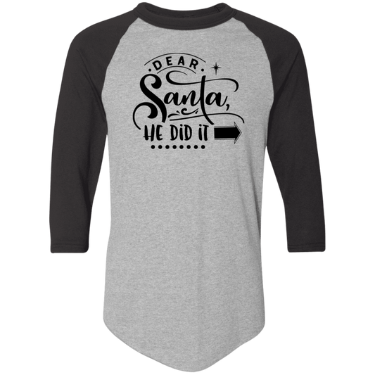 Dear Santa He Did It 4420 Colorblock Raglan Jersey