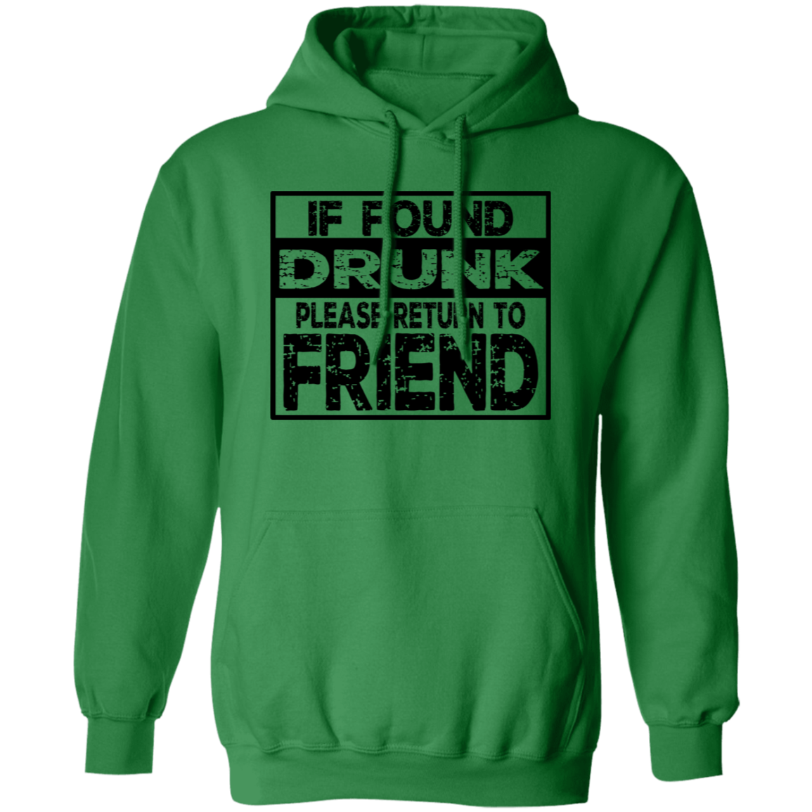 If Found Drunk G185 Pullover Hoodie If Found Drunk G185 Pullover Hoodie
