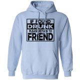 If Found Drunk G185 Pullover Hoodie If Found Drunk G185 Pullover Hoodie