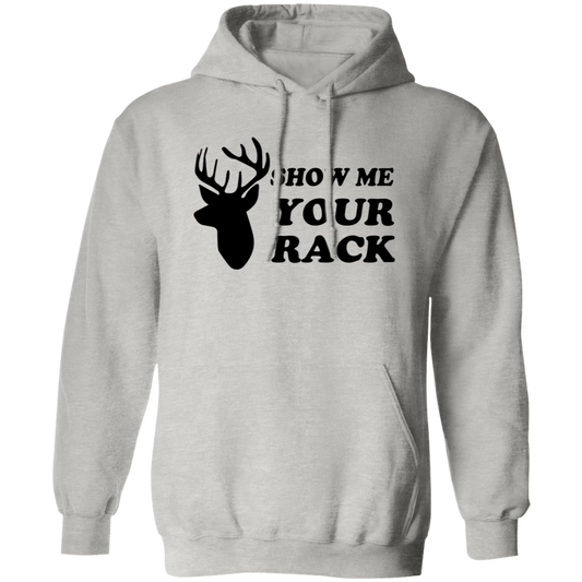 Show Me Your Rack G185 Pullover Hoodie