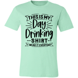Day Drinking Shirt 3001C Unisex Jersey Short-Sleeve T-Shirt Day Drinking Shirt 3001C Unisex Jersey Short-Sleeve T-Shirt