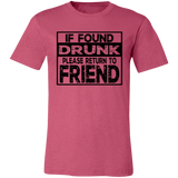 If Found Drunk 3001C Unisex Jersey Short-Sleeve T-Shirt If Found Drunk 3001C Unisex Jersey Short-Sleeve T-Shirt
