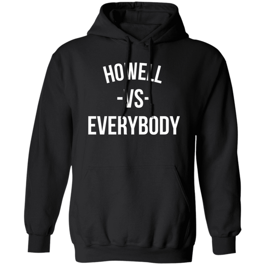 Howell VS Everybody - Hoodie