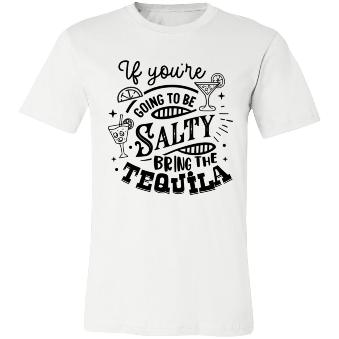 If Youre Going 3001C Unisex Jersey Short-Sleeve T-Shirt If Youre Going 3001C Unisex Jersey Short-Sleeve T-Shirt