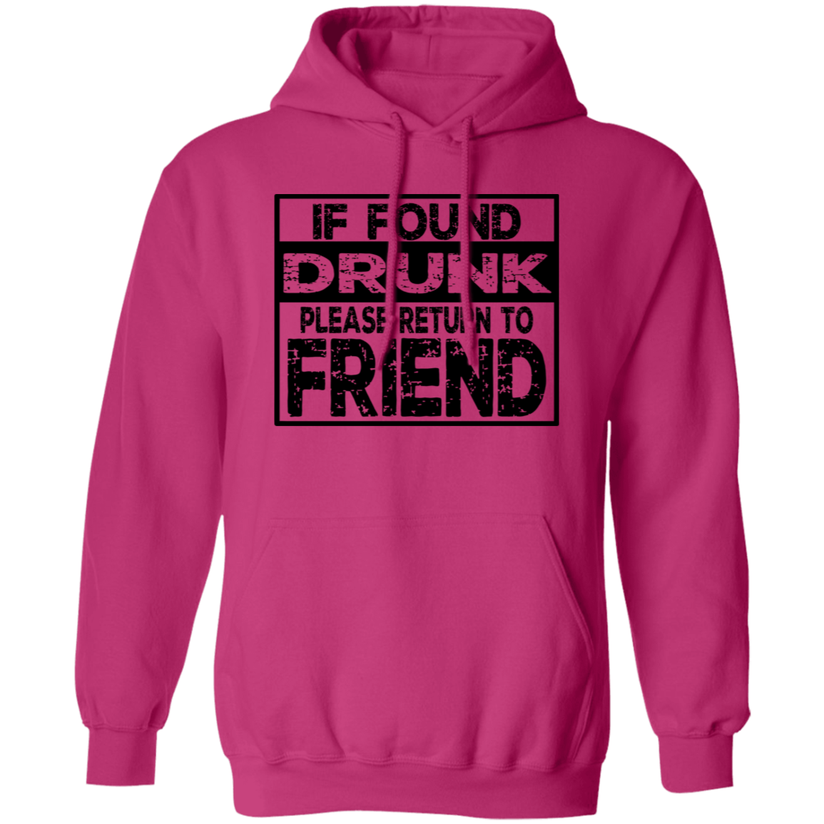 If Found Drunk G185 Pullover Hoodie If Found Drunk G185 Pullover Hoodie