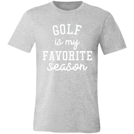 Golf My Favorite Season wht 3001C Unisex Jersey Short-Sleeve T-Shirt
