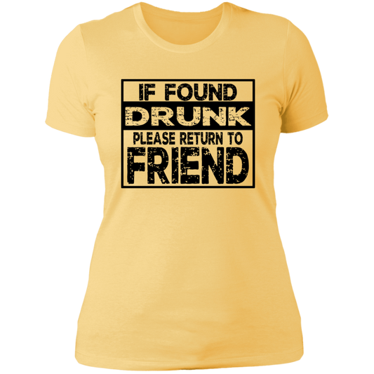 If Found Drunk NL3900 Ladies' Boyfriend T-Shirt