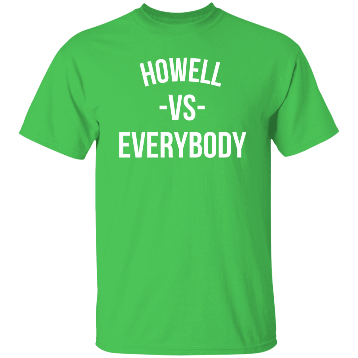 Howell VS Everybody - Basic T-Shirts Howell VS Everybody - Basic T-Shirts