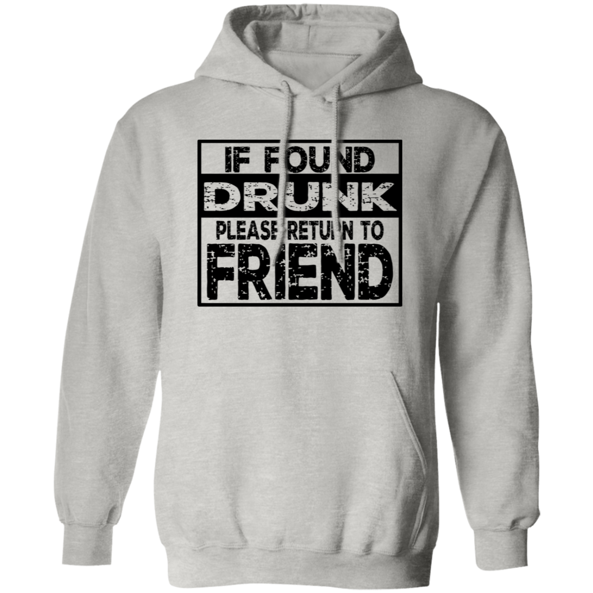 If Found Drunk G185 Pullover Hoodie If Found Drunk G185 Pullover Hoodie