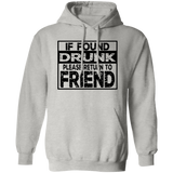 If Found Drunk G185 Pullover Hoodie If Found Drunk G185 Pullover Hoodie