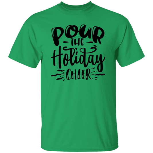 Pour The Holiday Cheer G500 5.3 oz. T-Shirt