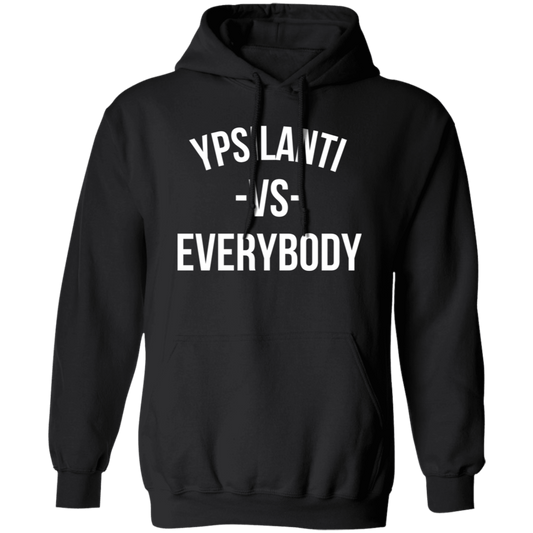 Ypsilanti VS Everybody - Hoodie