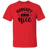 Naughty Is The New Nice G500 5.3 oz. T-Shirt Naughty Is The New Nice G500 5.3 oz. T-Shirt