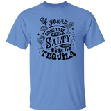 If Youre Going G500 5.3 oz. T-Shirt If Youre Going G500 5.3 oz. T-Shirt