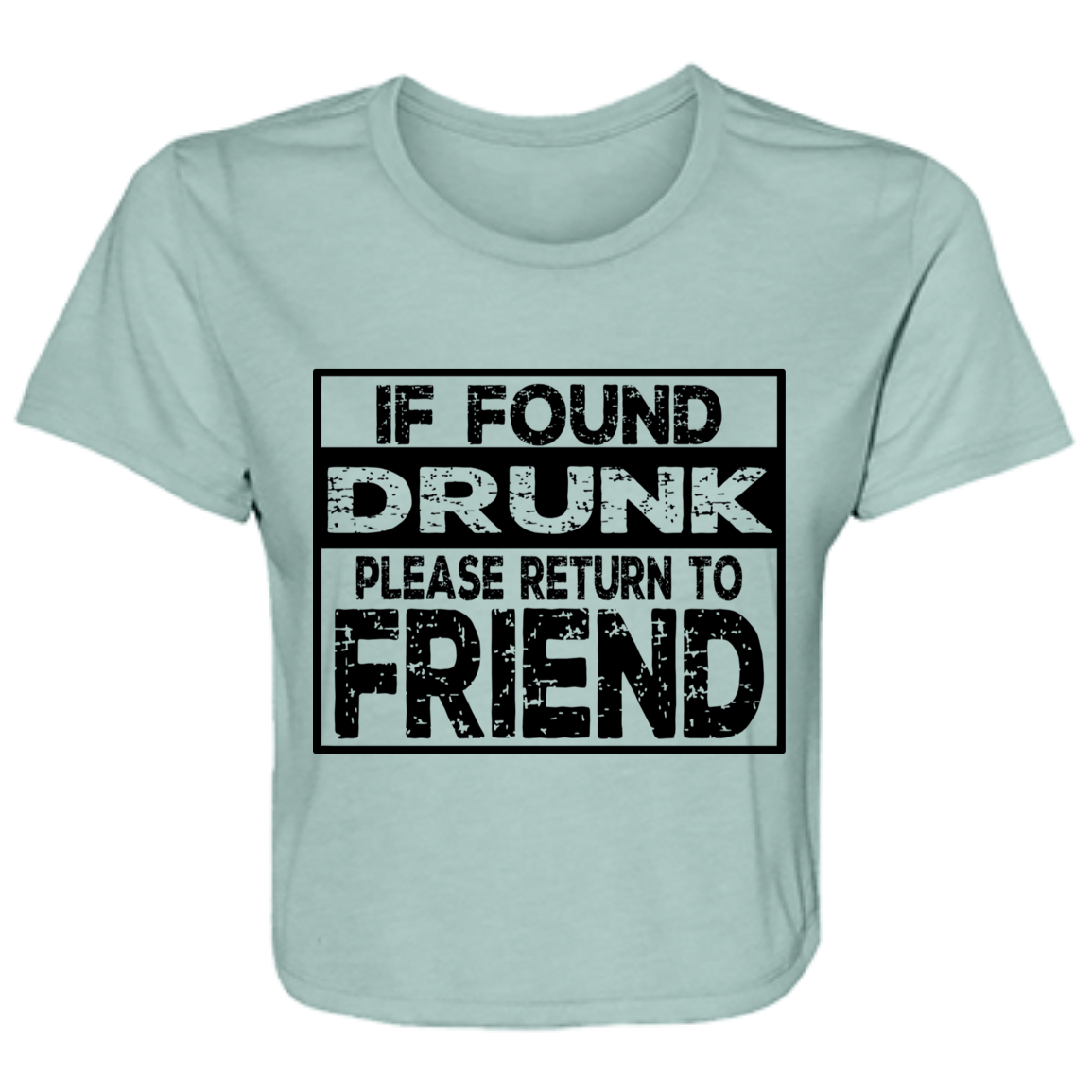 If Found Drunk B8882 Ladies' Flowy Cropped Tee If Found Drunk B8882 Ladies' Flowy Cropped Tee