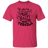 If Youre Going G500 5.3 oz. T-Shirt If Youre Going G500 5.3 oz. T-Shirt