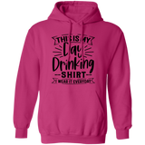 Day Drinking Shirt G185 Pullover Hoodie Day Drinking Shirt G185 Pullover Hoodie