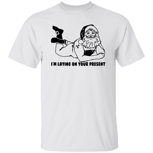 Laying On Your Present G500 5.3 oz. T-Shirt