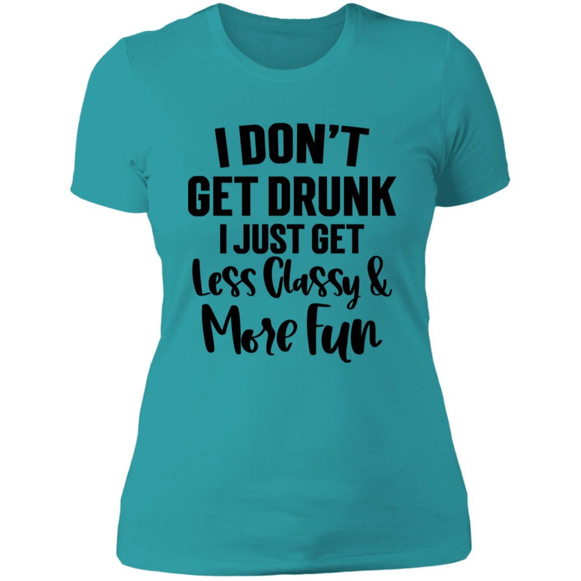 Less Classy More Fun NL3900 Ladies' Boyfriend T-Shirt Less Classy More Fun NL3900 Ladies' Boyfriend T-Shirt