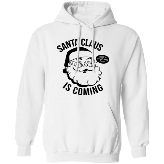 Santa Clause Is Coming Hoodie - Unisex