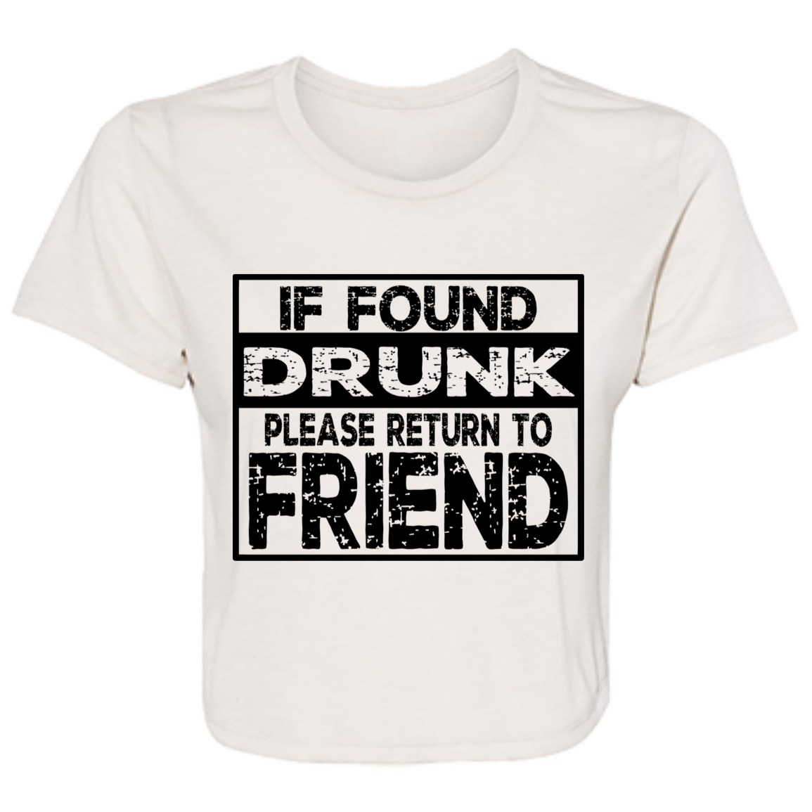 If Found Drunk B8882 Ladies' Flowy Cropped Tee If Found Drunk B8882 Ladies' Flowy Cropped Tee