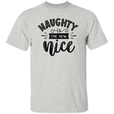 Naughty Is The New Nice G500 5.3 oz. T-Shirt Naughty Is The New Nice G500 5.3 oz. T-Shirt