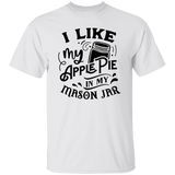 I Like My Apple Pie G500 5.3 oz. T-Shirt I Like My Apple Pie G500 5.3 oz. T-Shirt
