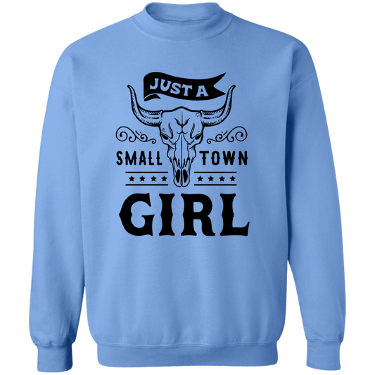 Just A Small Town Girl 1 G180 Crewneck Pullover Sweatshirt