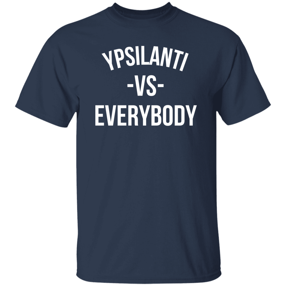 Ypsilanti VS Everybody - Basic T-Shirts Ypsilanti VS Everybody - Basic T-Shirts