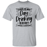 Day Drinking Shirt G500 5.3 oz. T-Shirt Day Drinking Shirt G500 5.3 oz. T-Shirt