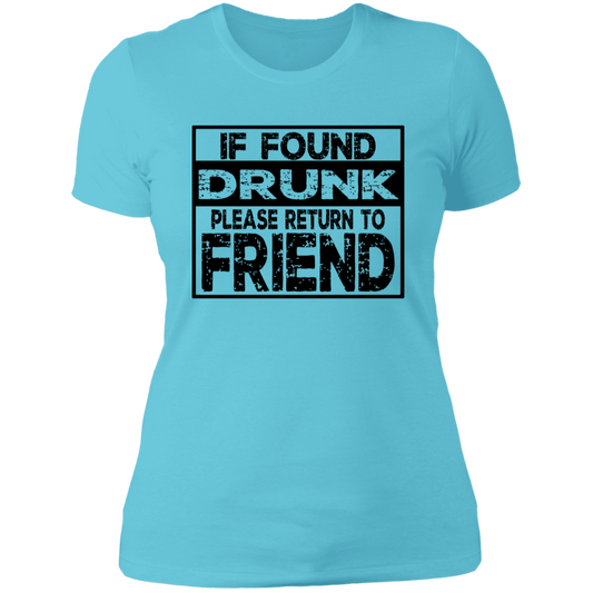 If Found Drunk NL3900 Ladies' Boyfriend T-Shirt