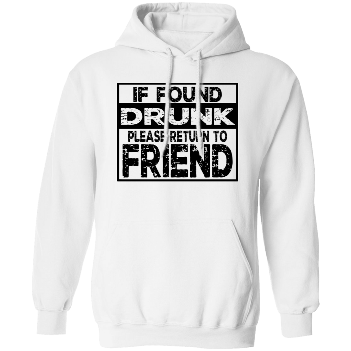 If Found Drunk G185 Pullover Hoodie If Found Drunk G185 Pullover Hoodie