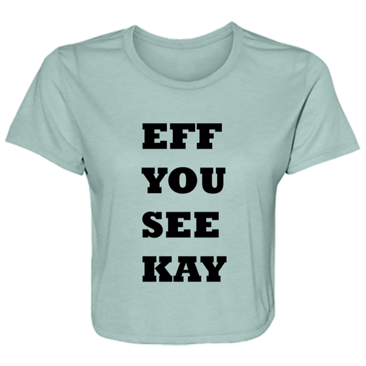 EFF YOU SEE KAY B8882 Ladies' Flowy Cropped Tee