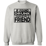 If Found Drunk G180 Crewneck Pullover Sweatshirt If Found Drunk G180 Crewneck Pullover Sweatshirt