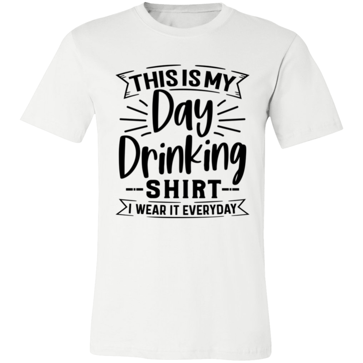 Day Drinking Shirt 3001C Unisex Jersey Short-Sleeve T-Shirt Day Drinking Shirt 3001C Unisex Jersey Short-Sleeve T-Shirt