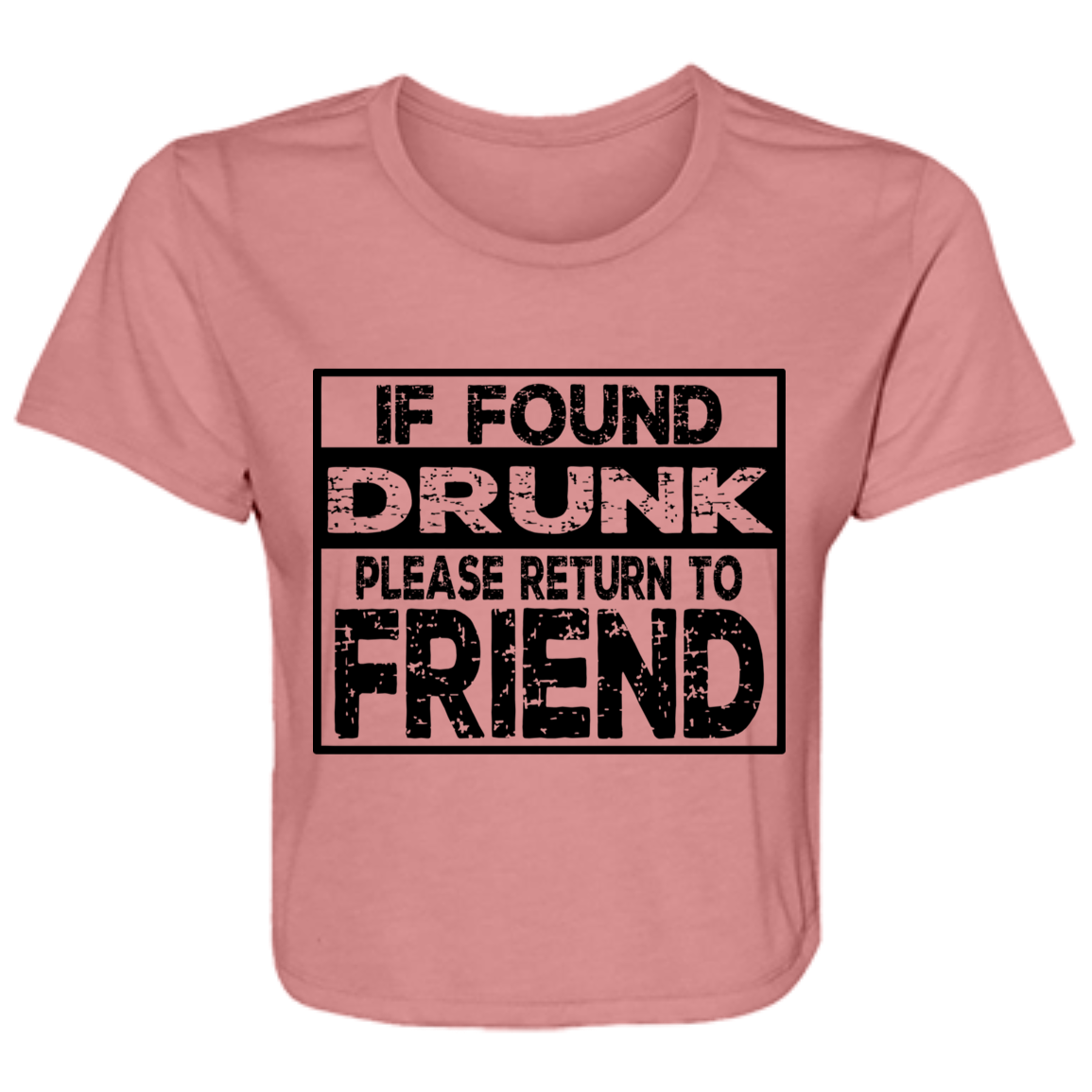 If Found Drunk B8882 Ladies' Flowy Cropped Tee If Found Drunk B8882 Ladies' Flowy Cropped Tee