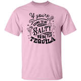 If Youre Going G500 5.3 oz. T-Shirt If Youre Going G500 5.3 oz. T-Shirt