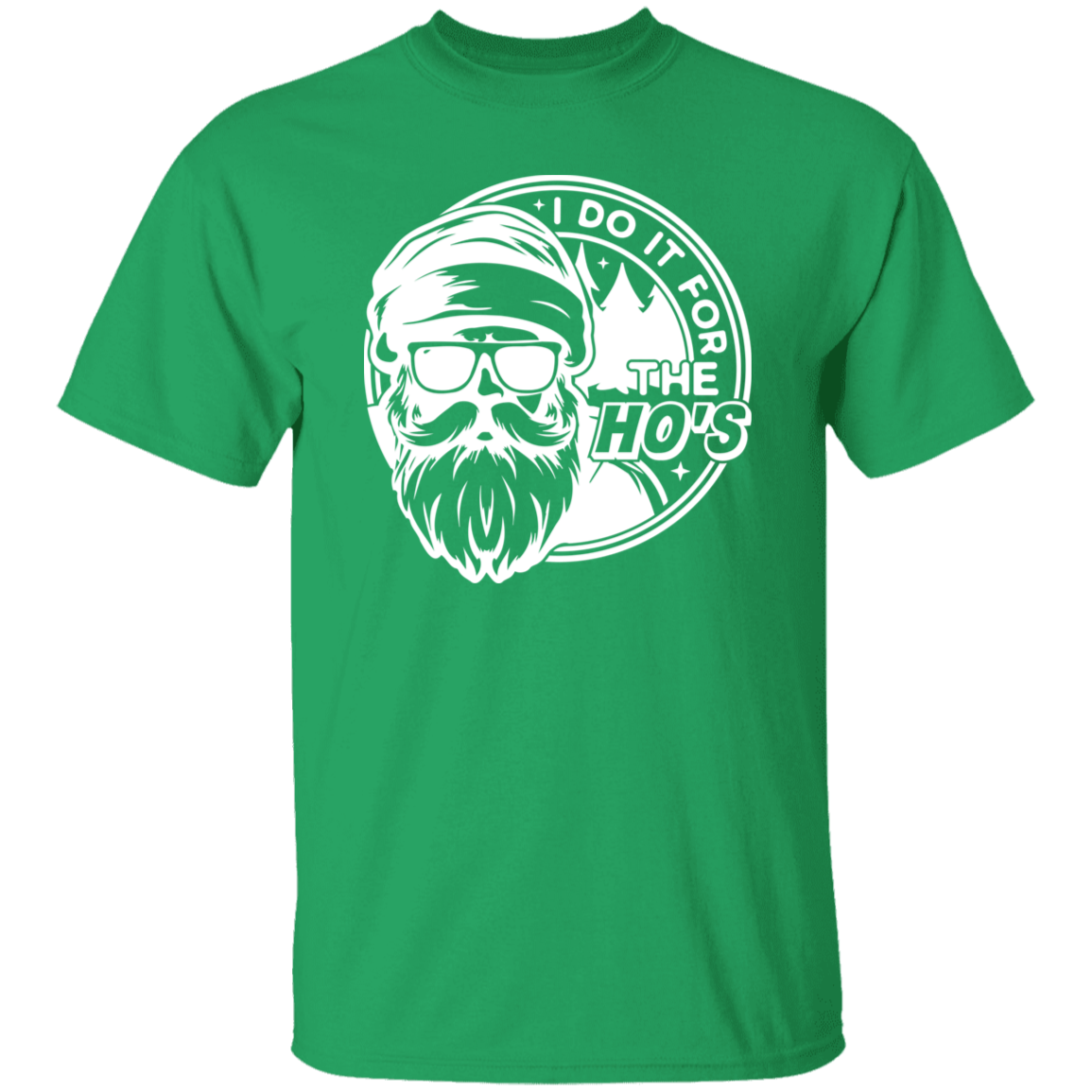 I Do It All For The Ho's G500 5.3 oz. T-Shirt I Do It All For The Ho's G500 5.3 oz. T-Shirt