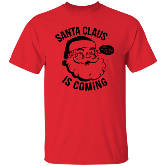 Santa Clause Is Coming Basic T-Shirt