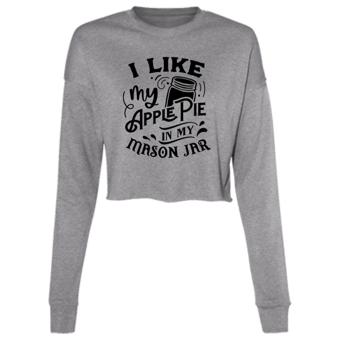 I Like My Apple Pie B7503 Ladies' Cropped Fleece Crew I Like My Apple Pie B7503 Ladies' Cropped Fleece Crew