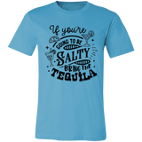 If Youre Going 3001C Unisex Jersey Short-Sleeve T-Shirt If Youre Going 3001C Unisex Jersey Short-Sleeve T-Shirt