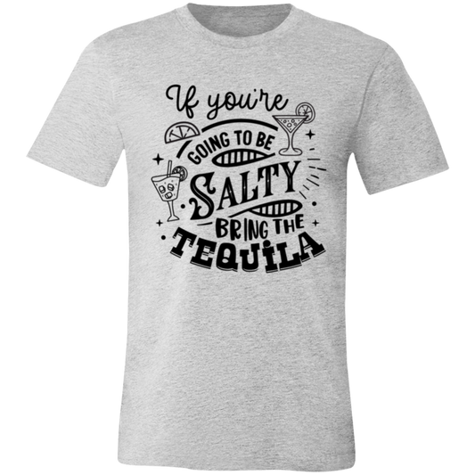 If Youre Going 3001C Unisex Jersey Short-Sleeve T-Shirt