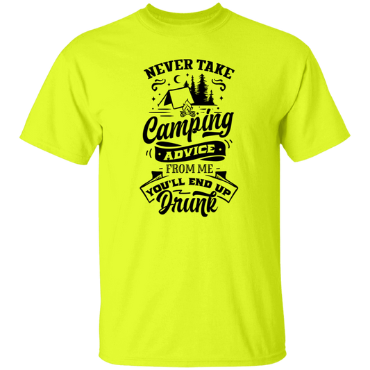 Never Take Camping Advice B G500 5.3 oz. T-Shirt