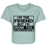 Im The Friend Too Drink B8882 Ladies' Flowy Cropped Tee Im The Friend Too Drink B8882 Ladies' Flowy Cropped Tee