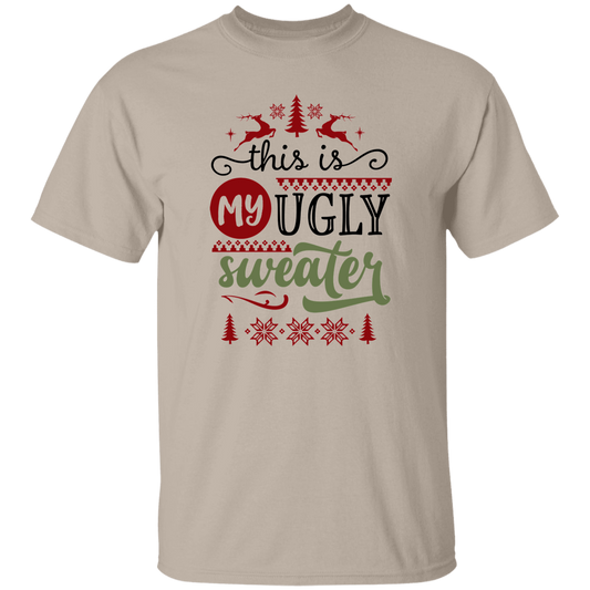 This Is My Ugly Sweater Basic T-Shirt