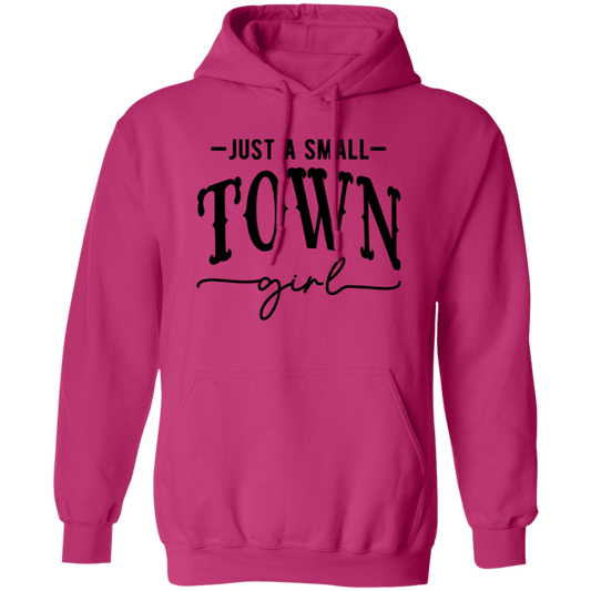 Just A Small Town Girl 2 G185 Pullover Hoodie